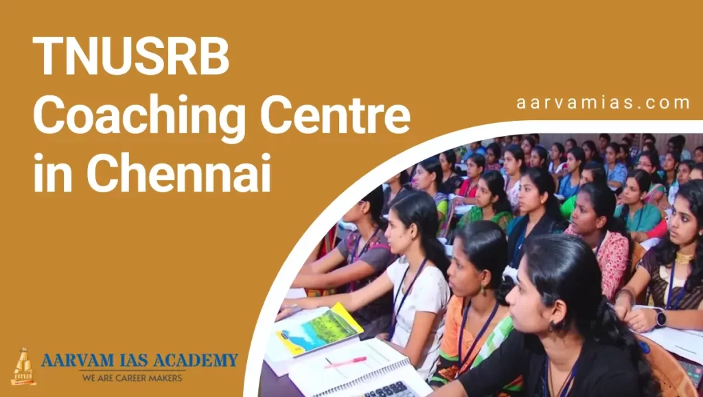 TNUSRB Coaching Centre in Chennai