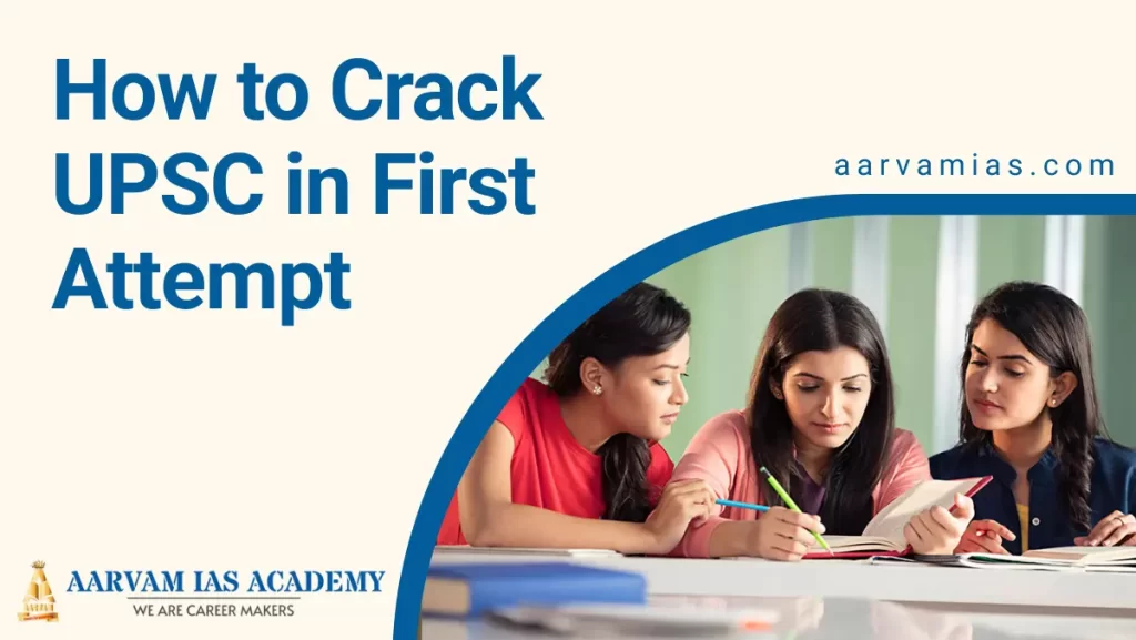 How to Crack UPSC Exam in First Attempt