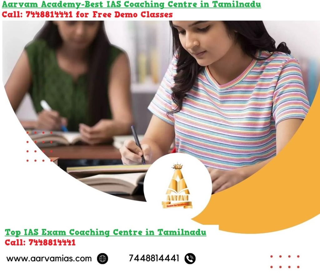 Aarvam Acdemy-Best IAS Coaching Centre in Tamilnadu.Call: 7448814441 for Free Demo Classes