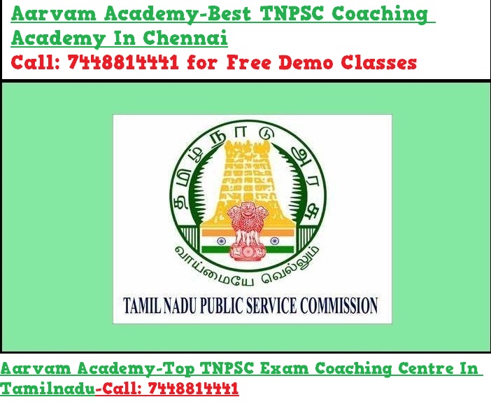Aarvam Acdemy-Best TNPSC Coaching Academy In Chennai.Call: 7448814441 for Free Demo Classes.