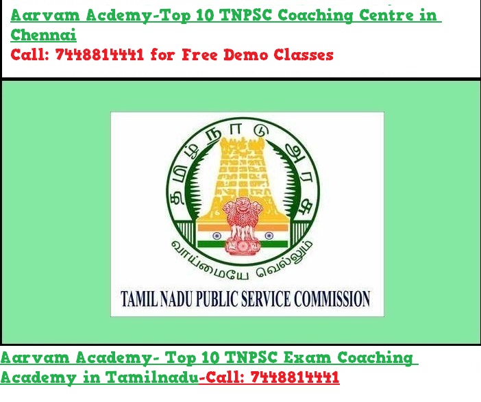 Aarvam Acdemy-Best TNPSC Coaching Center in chennai.Call: 7448814441 for Free Demo Classes.