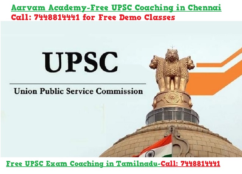Aarvam Acdemy-Free UPSC Coaching in Chennai.Call: 7448814441 for Free Demo Classes.