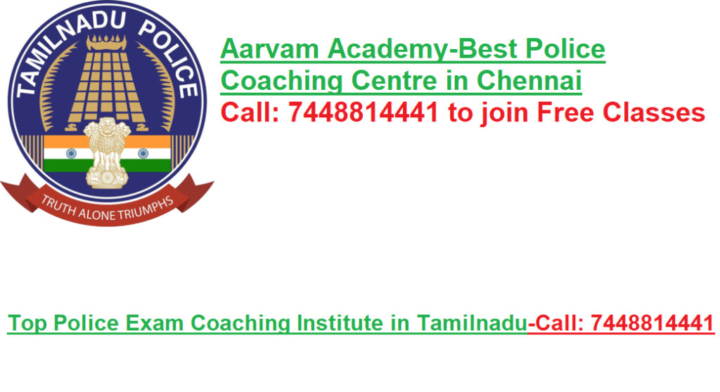 Aarvam Academy-Best Police Coaching Centre in Chennai Call: 7448814441 to join Free Classes