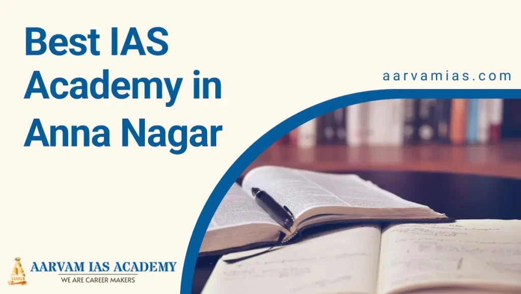 Best IAS Academy in Anna Nagar | Aarvam IAS Academy