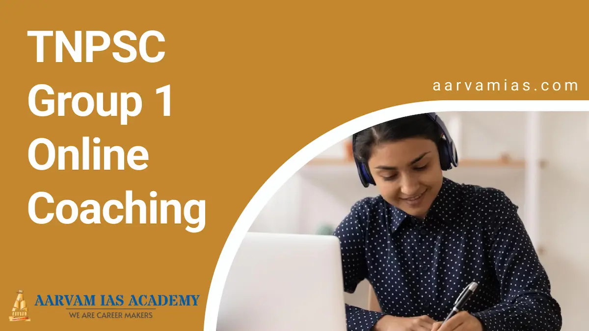 TNPSC Group 1 Online Coaching | Aarvam IAS Academy