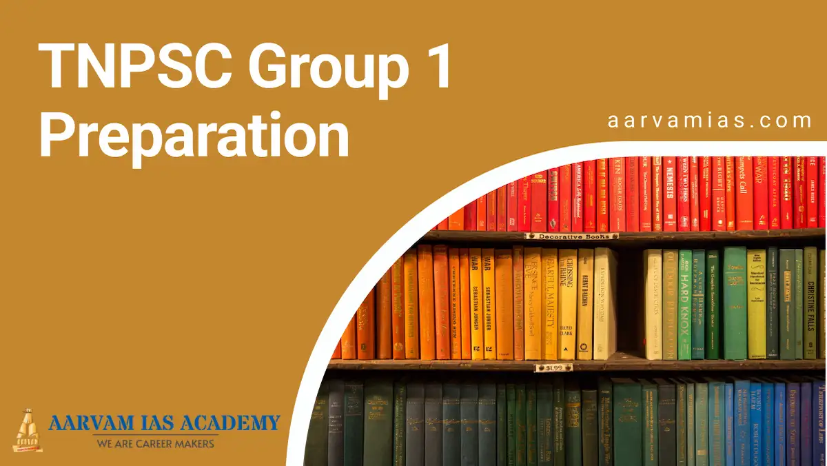 TNPSC Group 1 Preparation | Aarvam IAS Academy