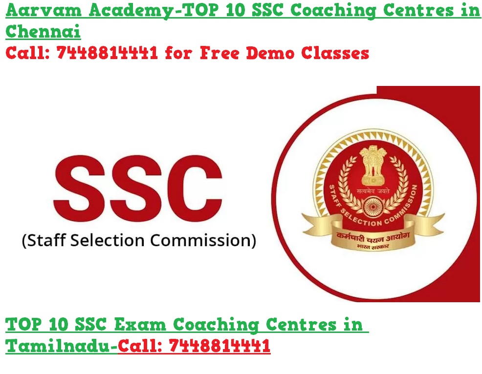 Aarvam Acdemy-TOP 10 SSC Coaching Centres in Chennai.Call: 7448814441 for Free Demo Classes.