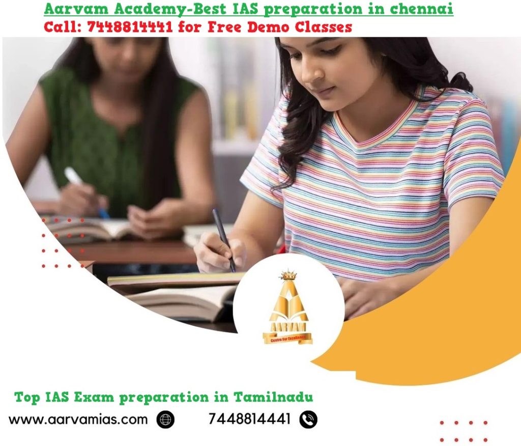 Aarvam Acdemy-Best IAS preparation in chennai.Call: 7448814441 for Free Demo Classes.